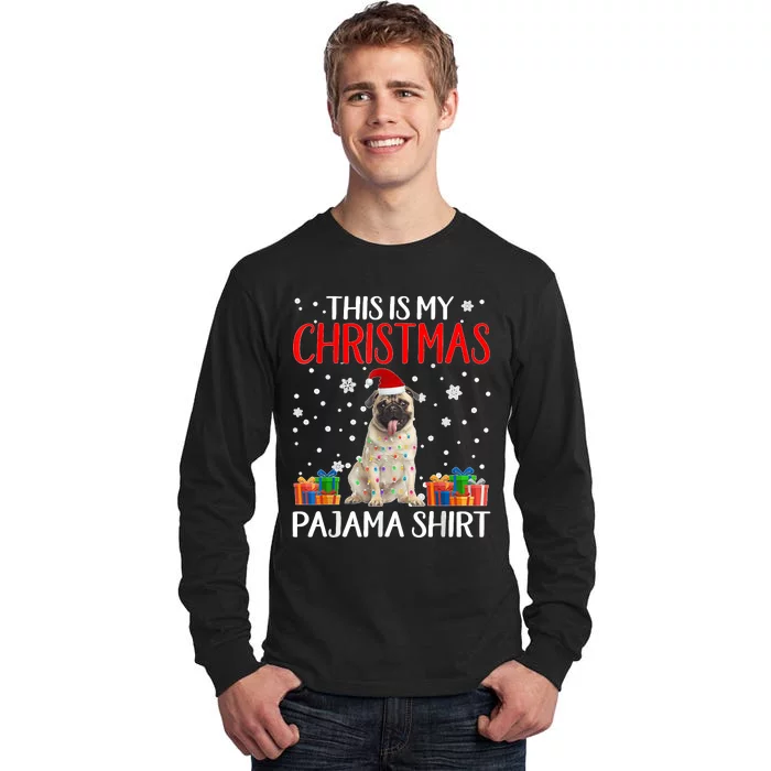 This Is My Pug Dog Christmas Pajama Santa Reindeer Lights Tall Long Sleeve T-Shirt