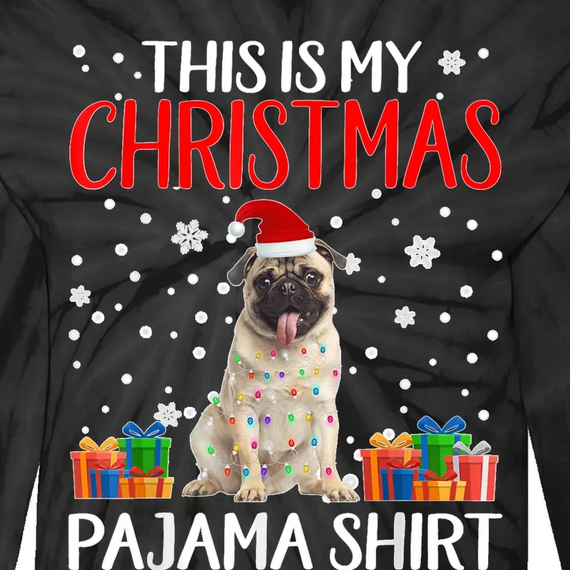 This Is My Pug Dog Christmas Pajama Santa Reindeer Lights Tie-Dye Long Sleeve Shirt