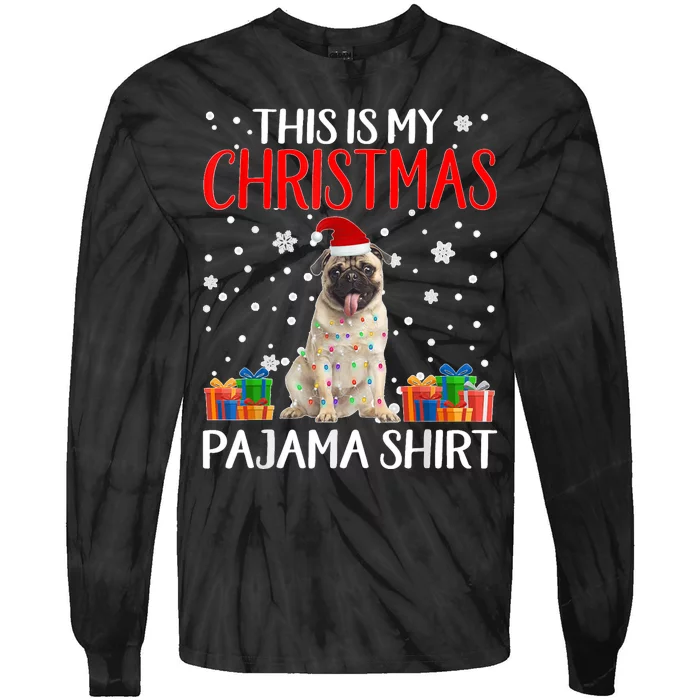 This Is My Pug Dog Christmas Pajama Santa Reindeer Lights Tie-Dye Long Sleeve Shirt