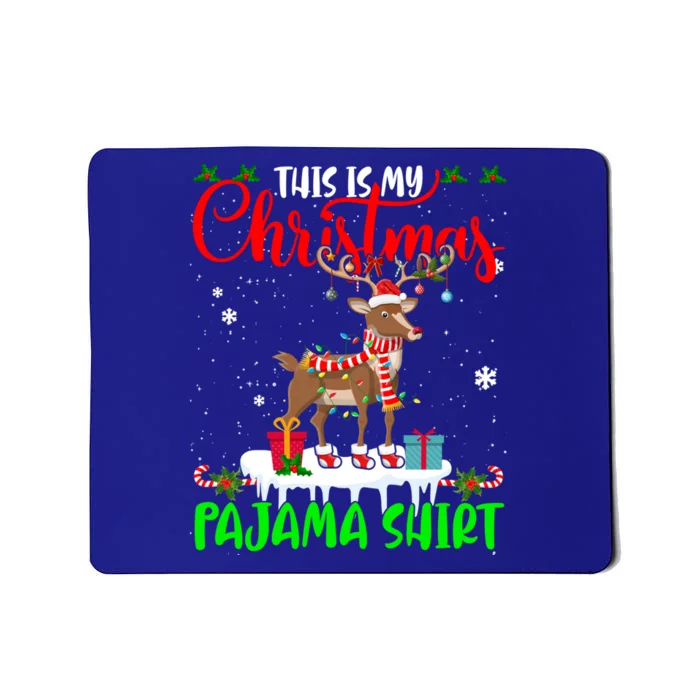 This Is My Christmas Pajama Gift Santa Reindeer Deer Gift Mousepad