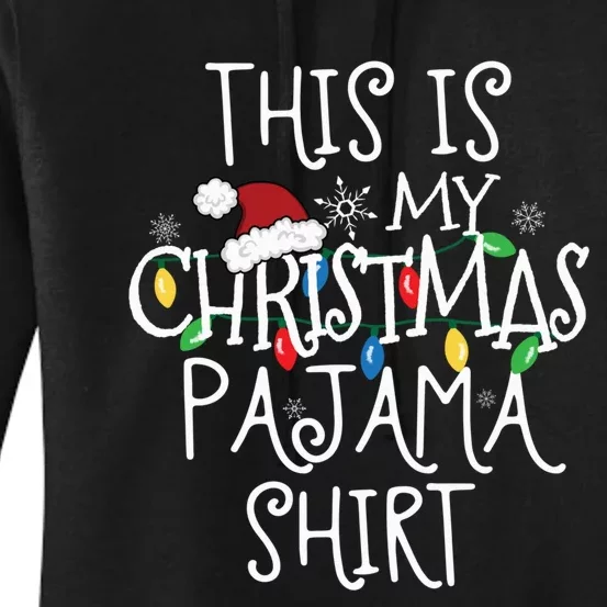 This Is My Christmas Pajama Shirt Women's Pullover Hoodie