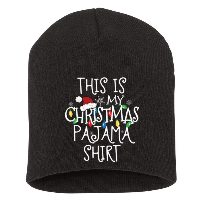 This Is My Christmas Pajama Shirt Short Acrylic Beanie