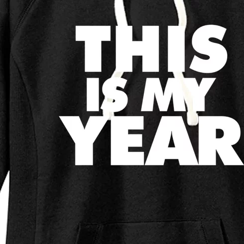 This Is My Year Gift Women's Fleece Hoodie