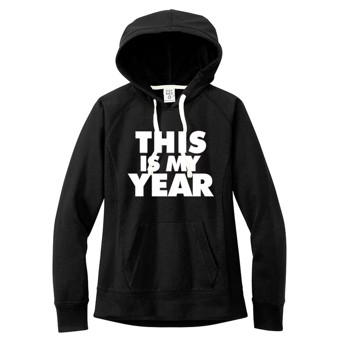 This Is My Year Gift Women's Fleece Hoodie