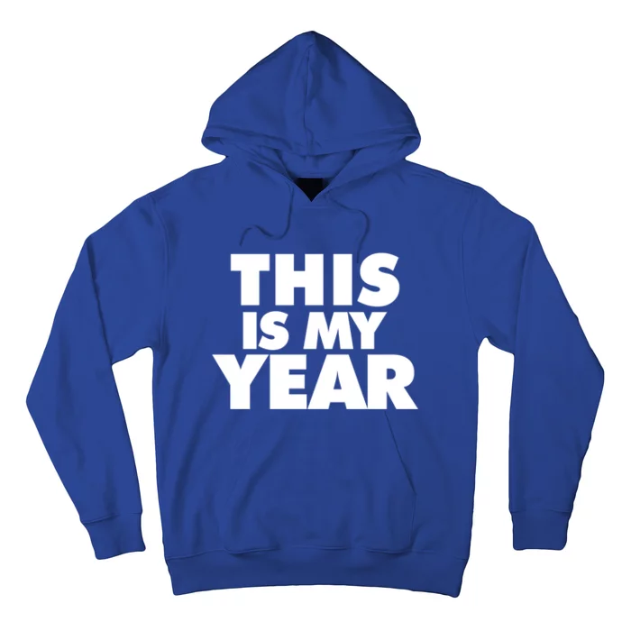 This Is My Year Gift Hoodie