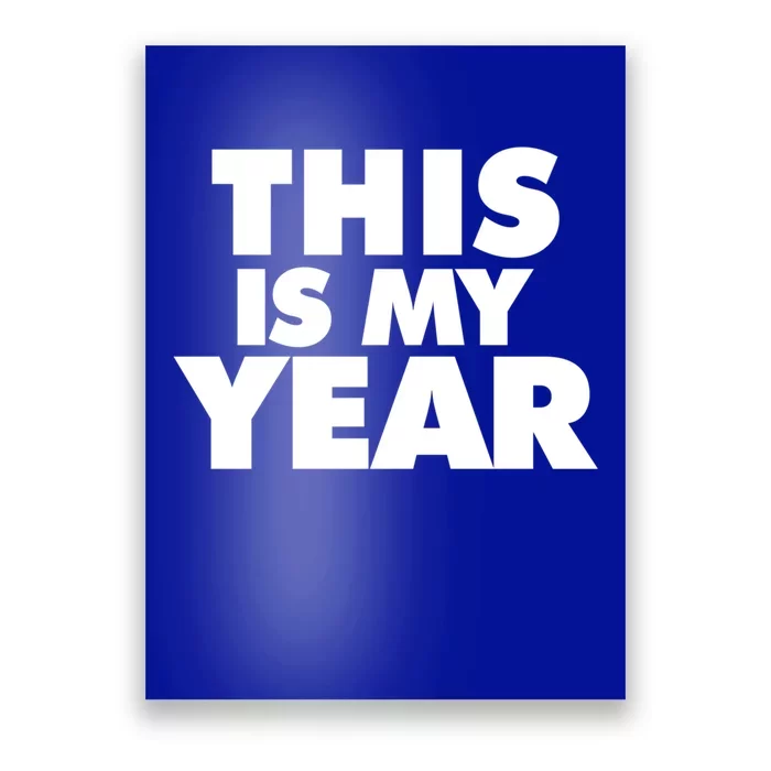 This Is My Year Gift Poster