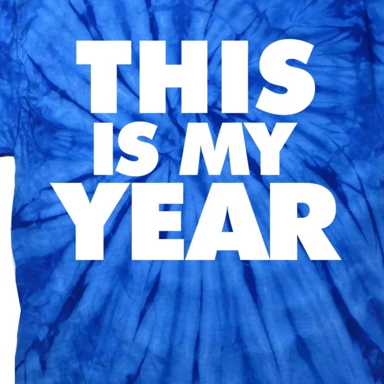 This Is My Year Gift Tie-Dye T-Shirt