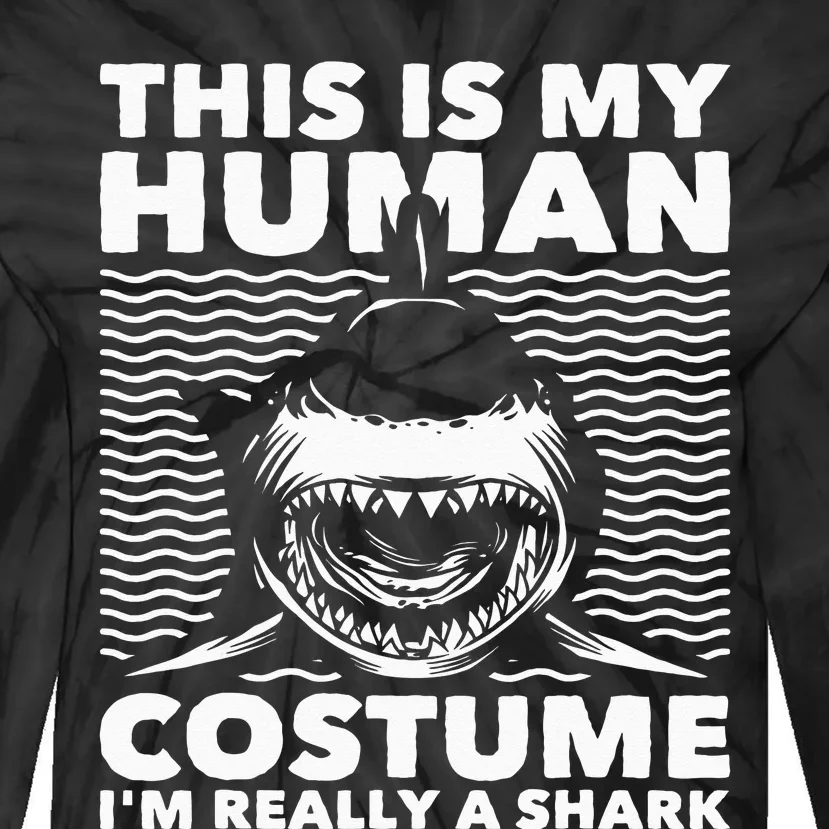 This Is My Human Costume Shark Lovers Marine Biologist Tie-Dye Long Sleeve Shirt