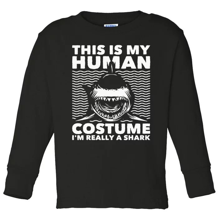 This Is My Human Costume Shark Lovers Marine Biologist Toddler Long Sleeve Shirt