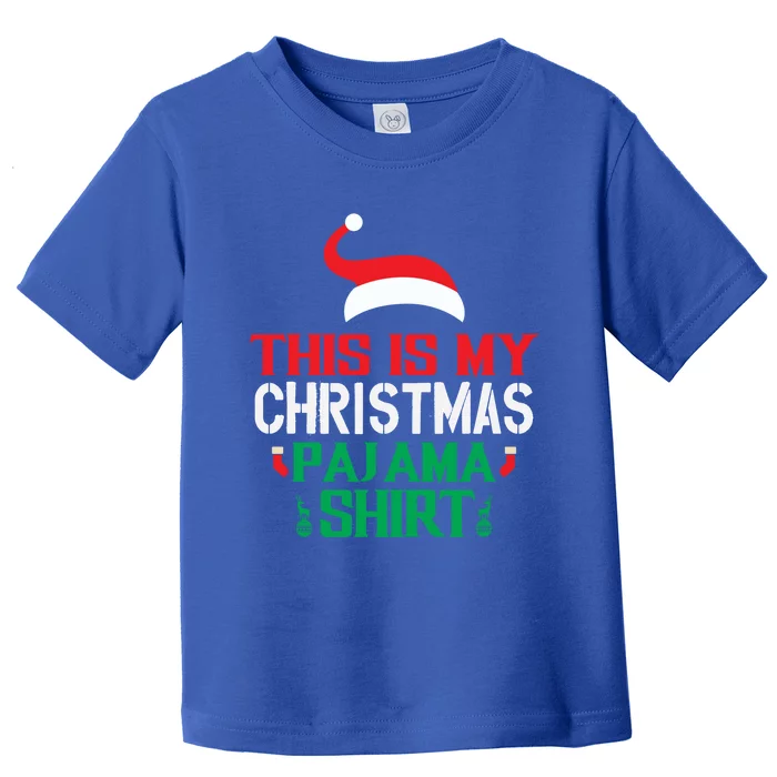 This Is My Christmas Pajama Outfit For Pajama Fans Funny Gift Toddler T-Shirt