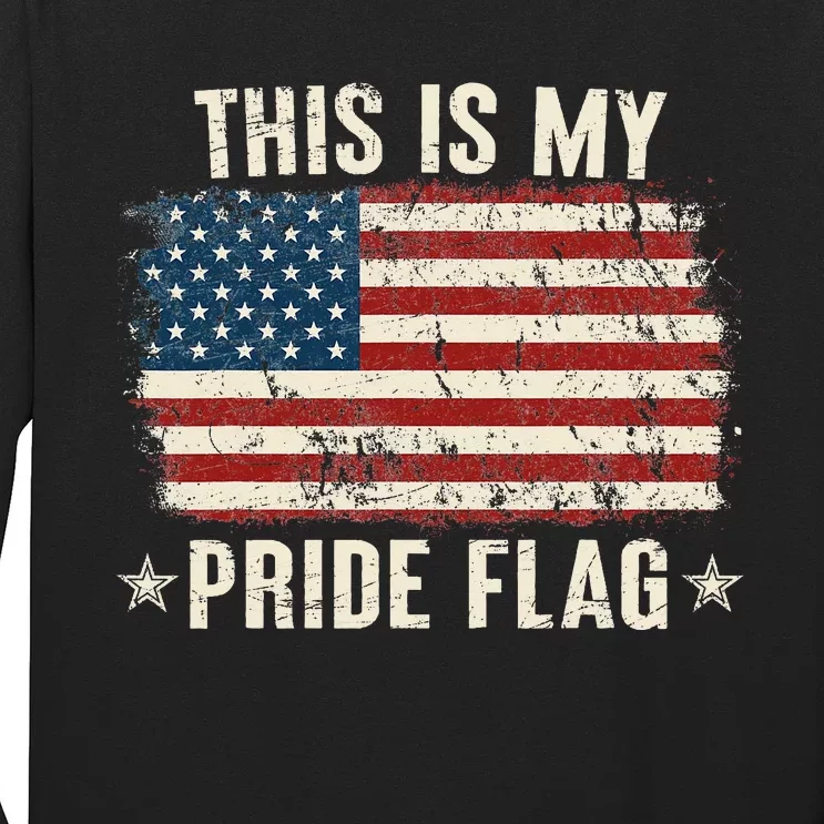 This Is My Pride Flag USA American 4th Of July Patriotic Long Sleeve Shirt