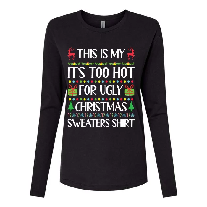 This Is My Its Too Hot For Ugly Christmas Sweaters Womens Cotton Relaxed Long Sleeve T-Shirt