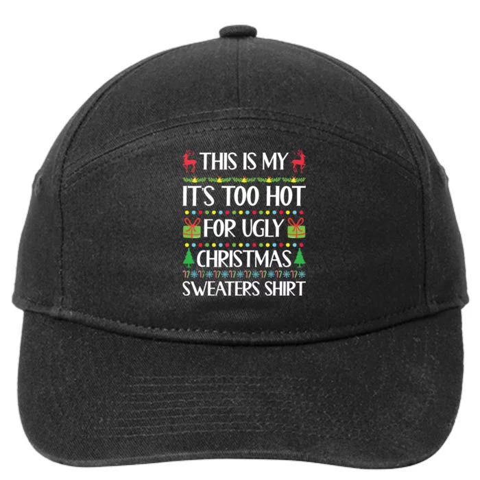 This Is My Its Too Hot For Ugly Christmas Sweaters 7-Panel Snapback Hat