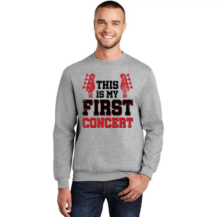 This Is My First Concert Tall Sweatshirt