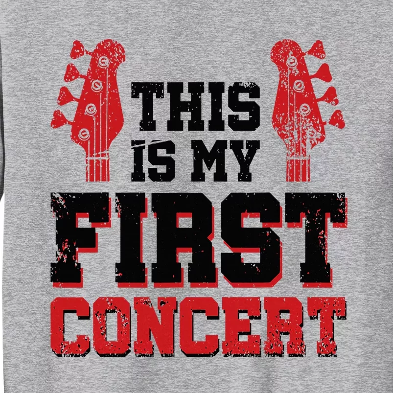 This Is My First Concert Tall Sweatshirt