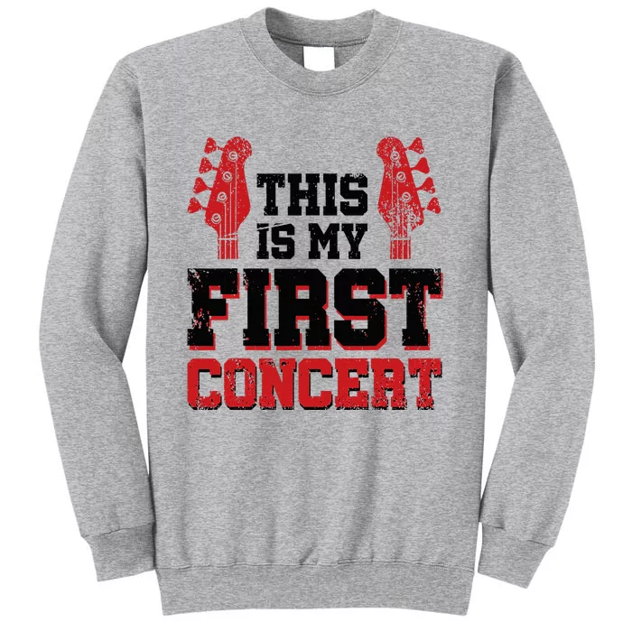 This Is My First Concert Tall Sweatshirt