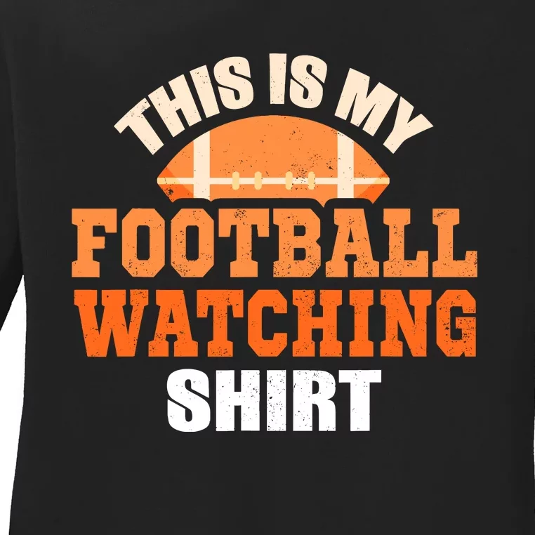 This Is My Watching Football Ladies Long Sleeve Shirt