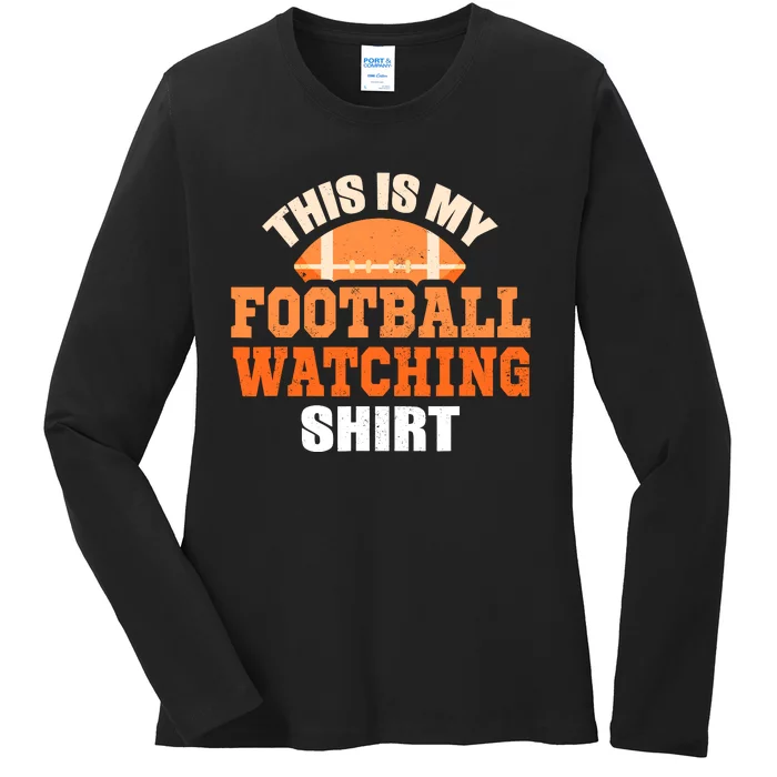 This Is My Watching Football Ladies Long Sleeve Shirt