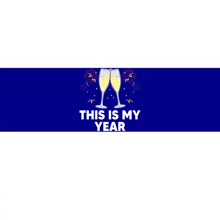 This Is My Year Self Love Happy New Year Self Confidence Nye Meaningful Gift Bumper Sticker