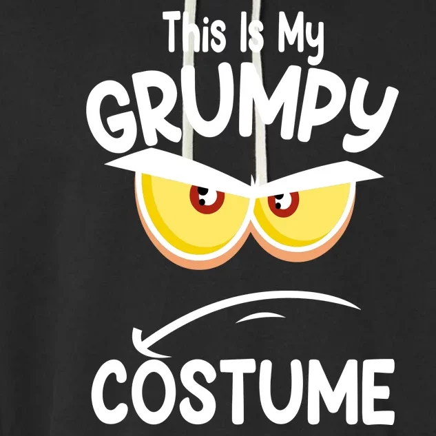 This Is My Grumpy Costume Funny Halloween Garment-Dyed Fleece Hoodie