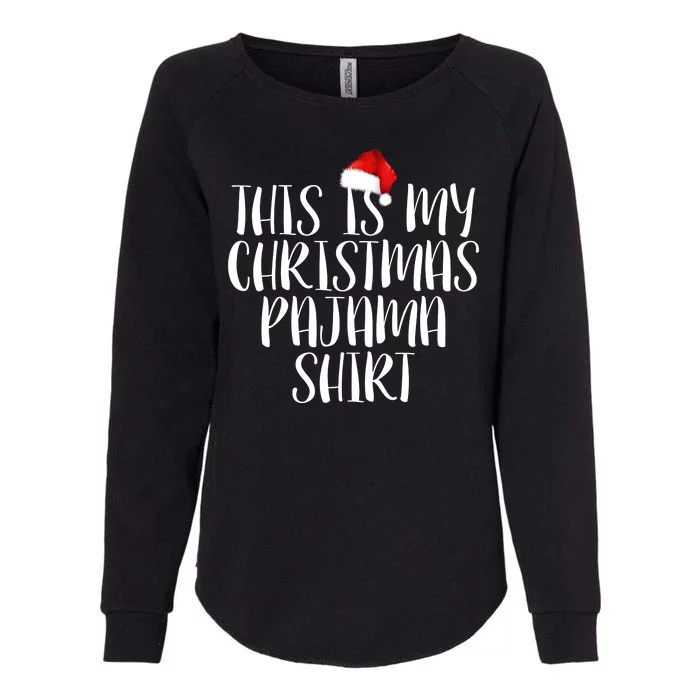 This Is My Christmas Pajama Shirt Womens California Wash Sweatshirt