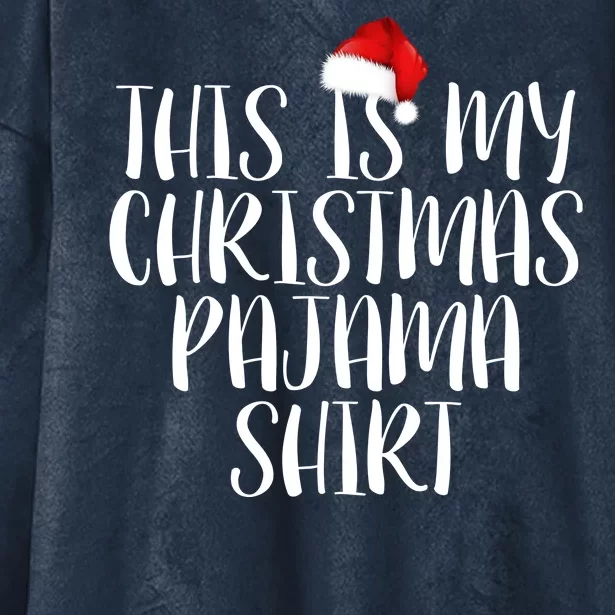 This Is My Christmas Pajama Shirt Hooded Wearable Blanket