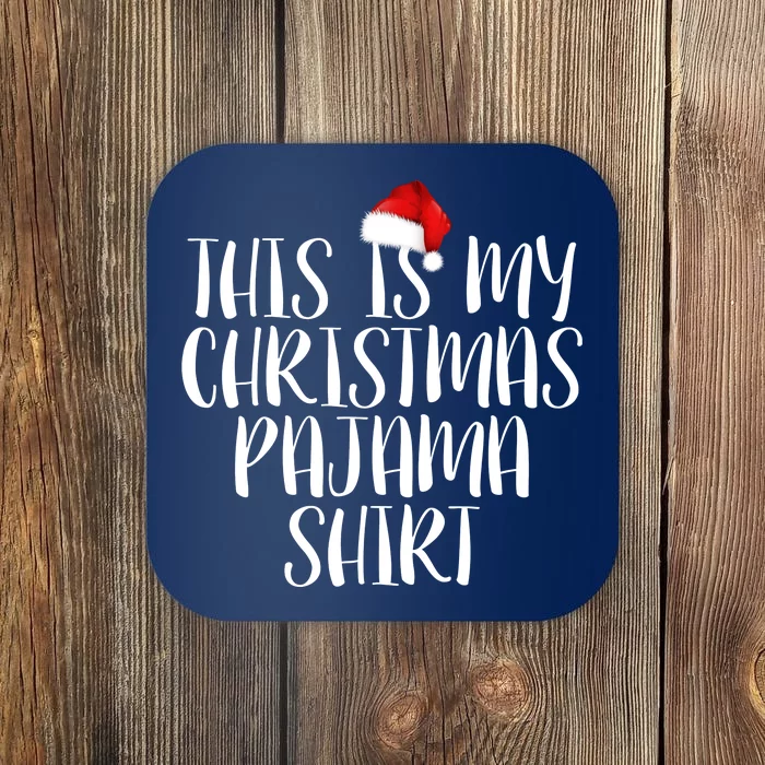 This Is My Christmas Pajama Shirt Coaster