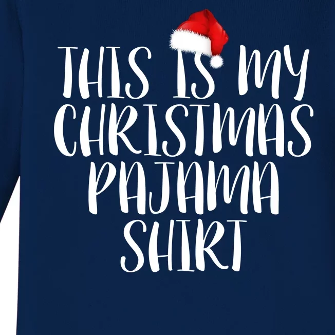 This Is My Christmas Pajama Shirt Baby Long Sleeve Bodysuit