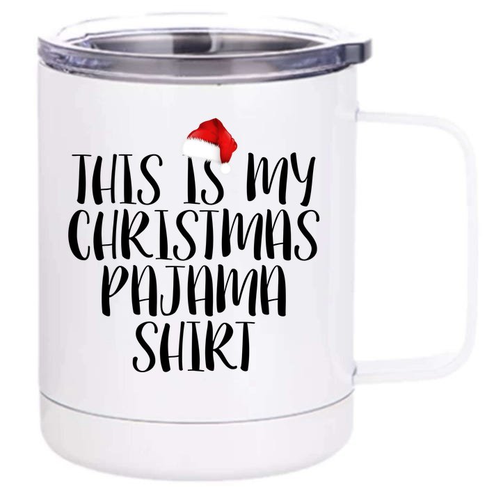 This Is My Christmas Pajama Shirt Front & Back 12oz Stainless Steel Tumbler Cup