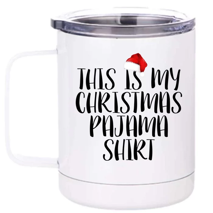 This Is My Christmas Pajama Shirt Front & Back 12oz Stainless Steel Tumbler Cup