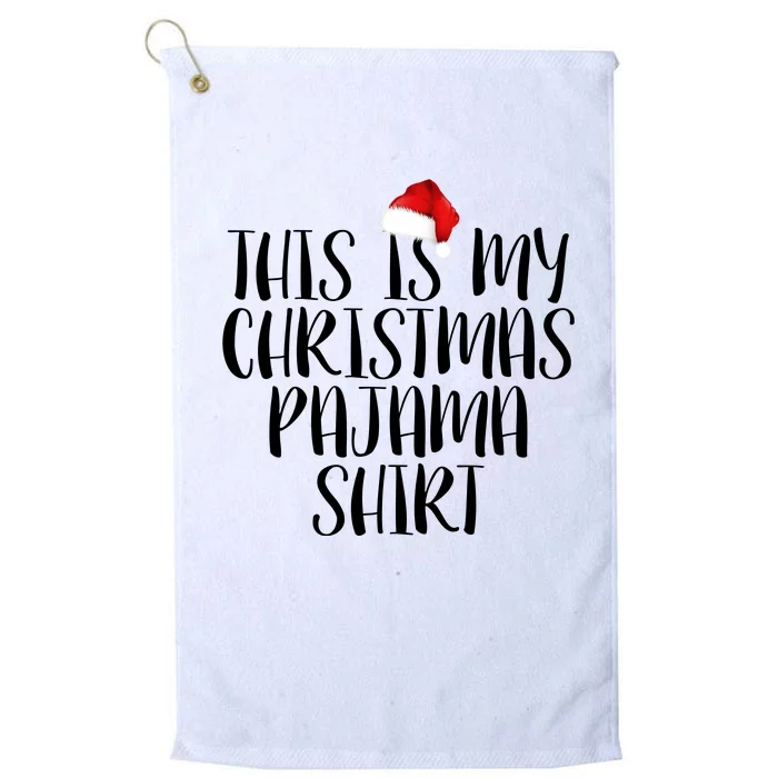 This Is My Christmas Pajama Shirt Platinum Collection Golf Towel