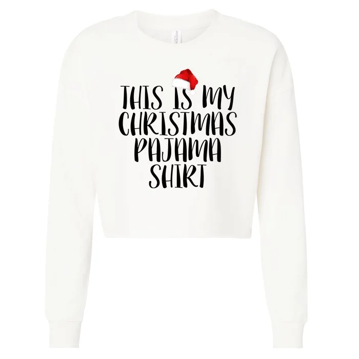 This Is My Christmas Pajama Shirt Cropped Pullover Crew