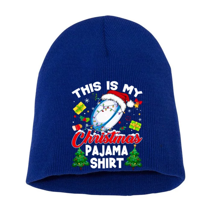 This Is My Christmas Pajama Rugby Gift Funny Xmas Meaningful Gift Short Acrylic Beanie