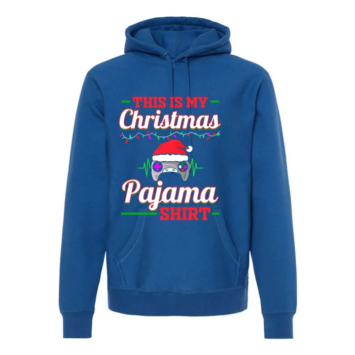 This Is My Christmas Pajama Funny Gift Funny Video Game Christmas Meaningful Gif Premium Hoodie