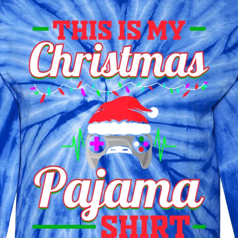 This Is My Christmas Pajama Funny Gift Funny Video Game Christmas Meaningful Gif Tie-Dye Long Sleeve Shirt