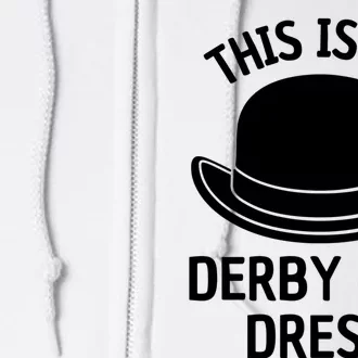 This Is My Derby Day Full Zip Hoodie