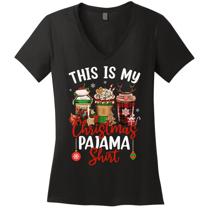 This Is My Christmas Pajama Shirt Christmas Coffee For Wo Women's V-Neck T-Shirt