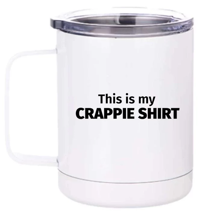 This Is My Crappie Great Gift Funny Fishing Day For Fisher Gift Front & Back 12oz Stainless Steel Tumbler Cup