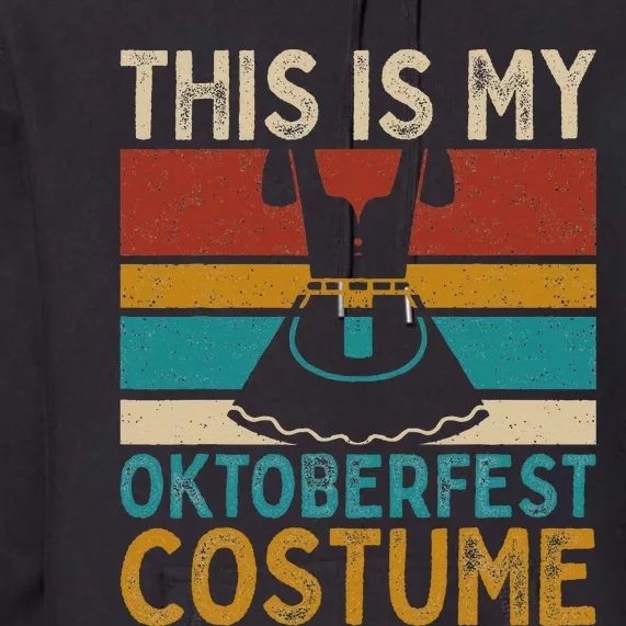 This Is My Oktoberfest Costume Premium Hoodie