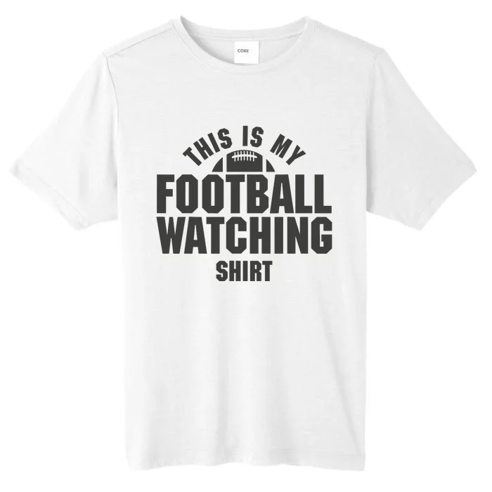 This Is My Football Watching Graphic ChromaSoft Performance T-Shirt