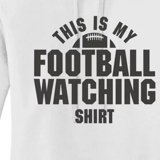 This Is My Football Watching Graphic Women's Pullover Hoodie