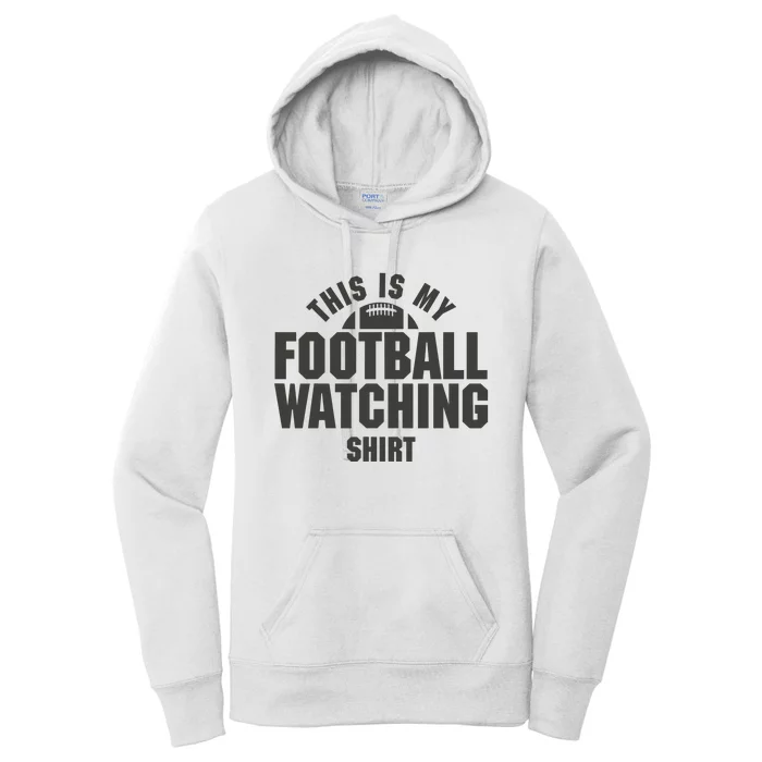 This Is My Football Watching Graphic Women's Pullover Hoodie