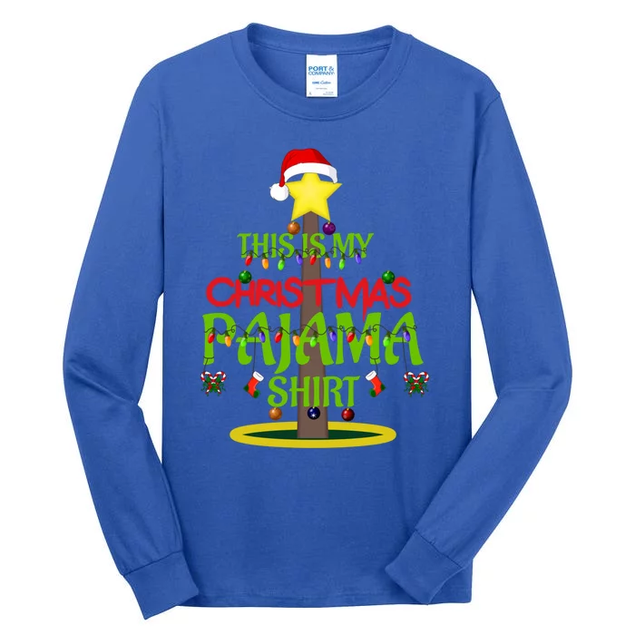 This Is My Christmas Pajama Gift Christmas Tree Decoration Great Gift Tall Long Sleeve T-Shirt