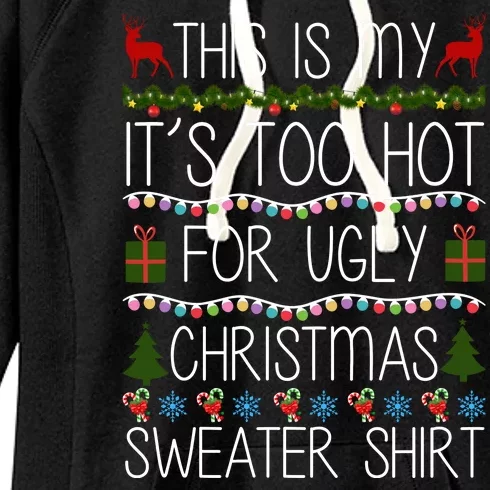 This Is My It's Too Hot For Ugly Christmas Sweater Shirt Women's Fleece Hoodie