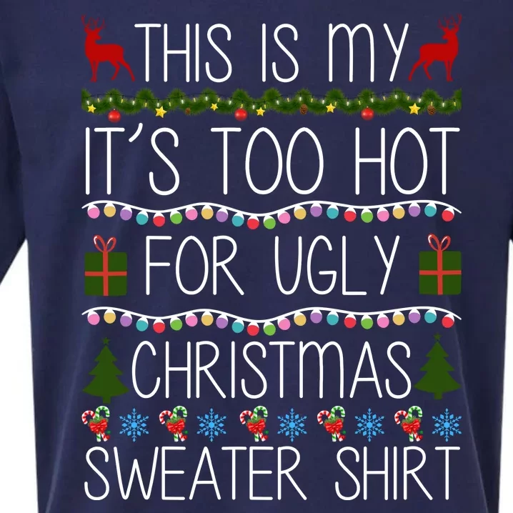 This Is My It's Too Hot For Ugly Christmas Sweater Shirt Sueded Cloud Jersey T-Shirt