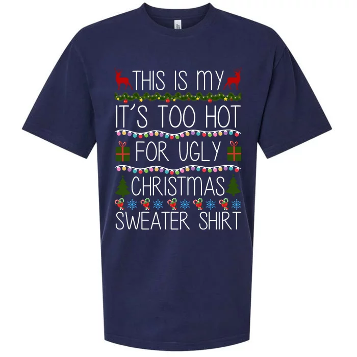 This Is My It's Too Hot For Ugly Christmas Sweater Shirt Sueded Cloud Jersey T-Shirt