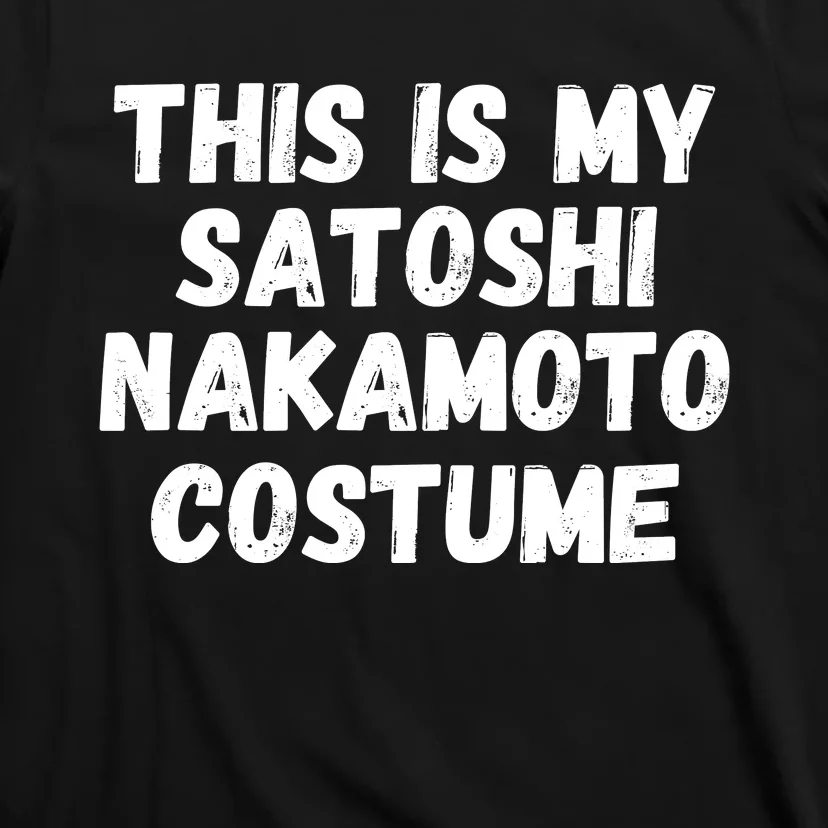 This Is My Satoshi Costume, Satoshi Nakamoto, Bitcoin, Cryptocurrency T-Shirt