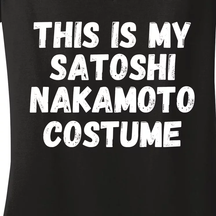 This Is My Satoshi Costume, Satoshi Nakamoto, Bitcoin, Cryptocurrency Women's V-Neck T-Shirt