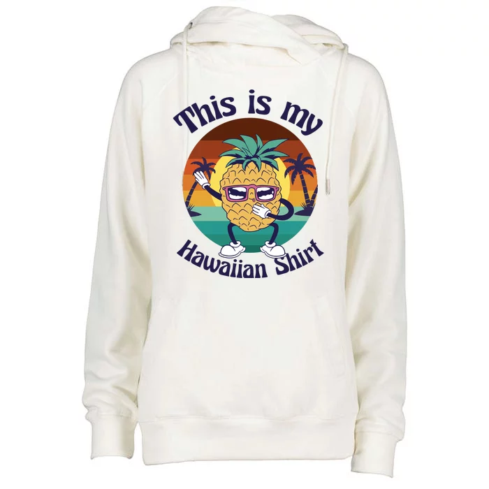 This Is My Hawaiian Shirt Funny Hawaii Womens Funnel Neck Pullover Hood