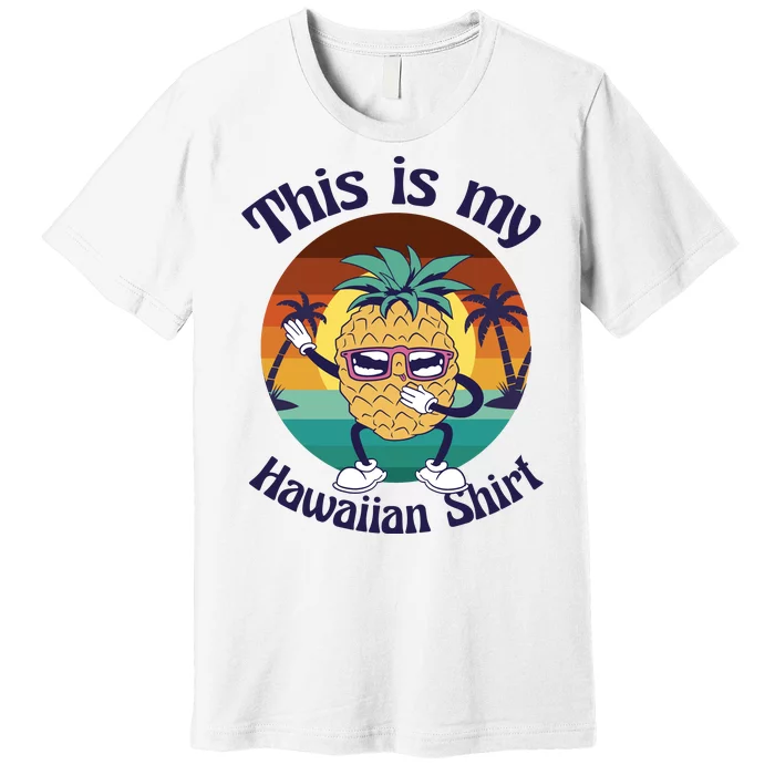 This Is My Hawaiian Shirt Funny Hawaii Premium T-Shirt